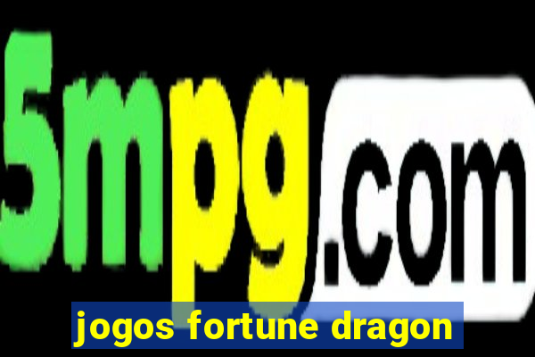 jogos fortune dragon